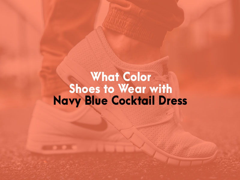 What Color Shoes to Wear with Navy Blue Cocktail Dress