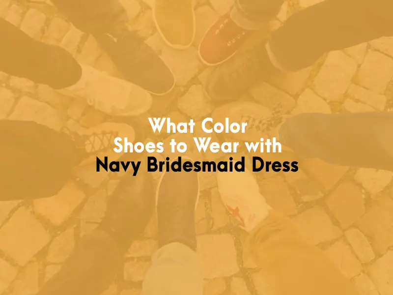 What Color Shoes to Wear With Navy Bridesmaid Dress