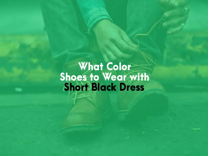 What Color Shoes to Wear With Short Black Dress