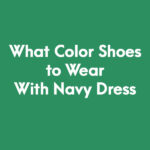 What Color Shoes to Wear With Navy Dress