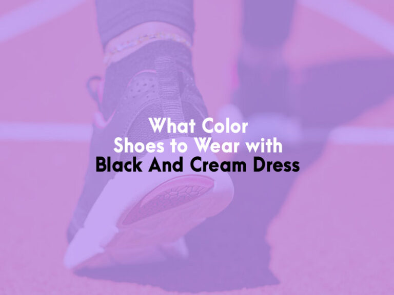 What Color Shoes to Wear With Black And Cream Dress