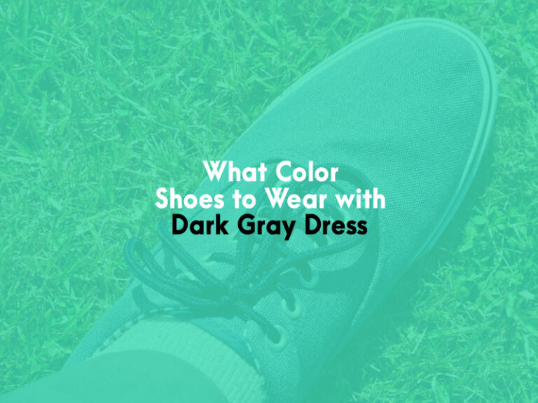 What Color Shoes to Wear With Dark Gray Dress