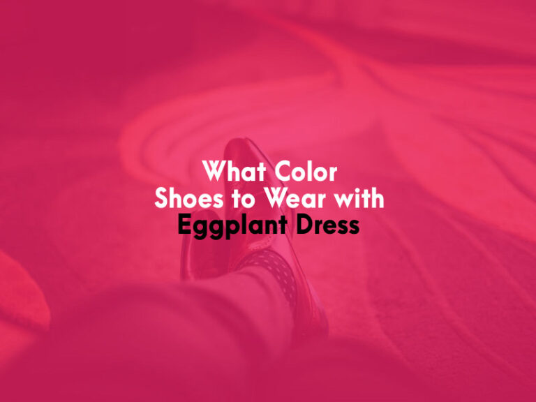 What Color Shoes to Wear with Eggplant Dress