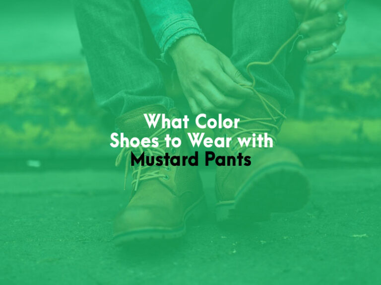 What Color Shoes to Wear With Mustard Pants