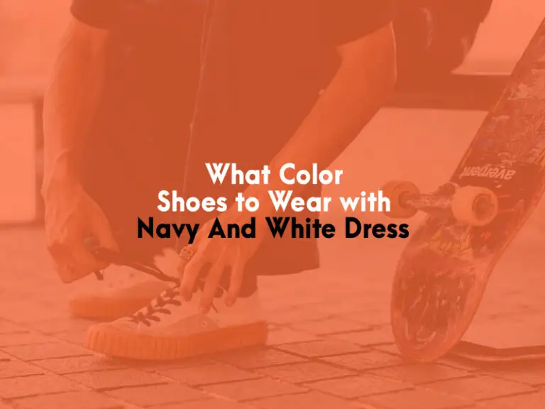 What Color Shoes to Wear With Navy And White Dress