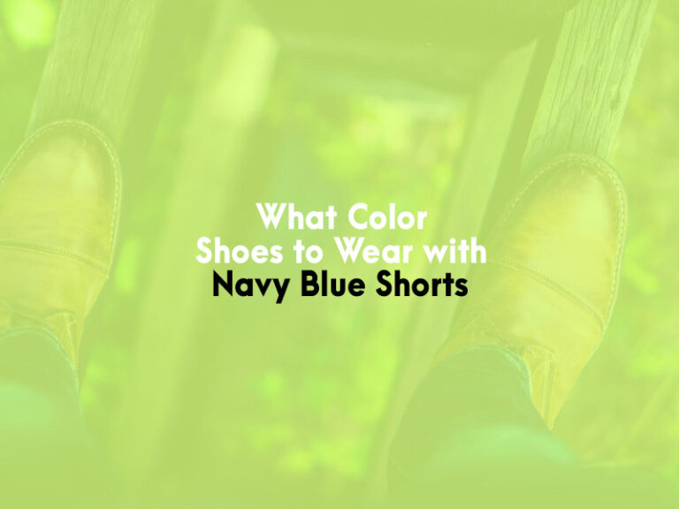 What Color Shoes to Wear with Navy Blue Shorts