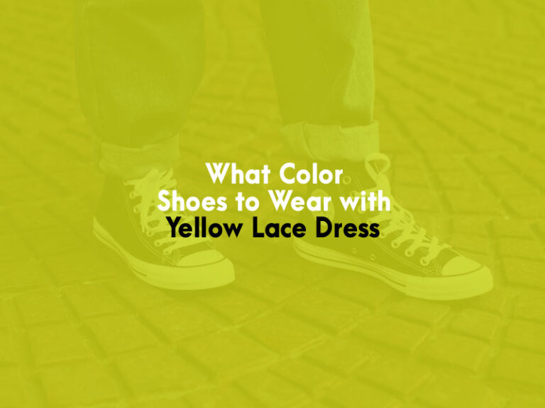 What Color Shoes to Wear With Yellow Lace Dress